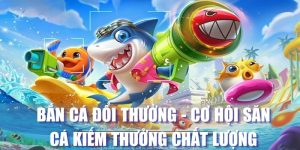 bắn cá đổi thưởng