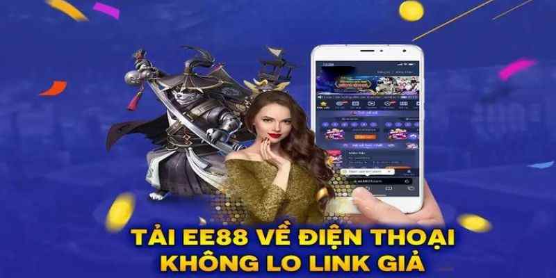 tải app ee88 để không bị truy cập nhầm vào nhà cái