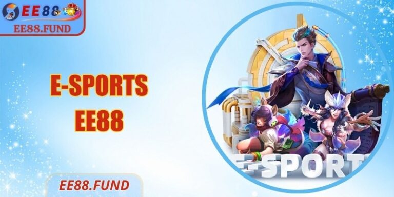 E-sports EE88 – Thể Thao Điện Tử Hàng Đầu Hiện Nay 8 E-sports EE88 – Thể Thao Điện Tử Hàng Đầu Hiện Nay