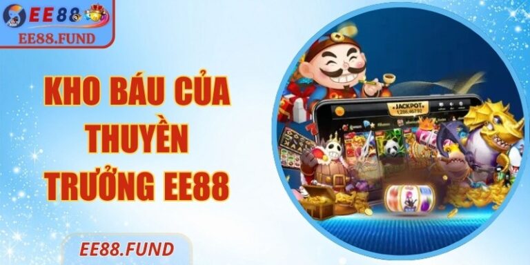 Kho Báu Của Thuyền Trưởng EE88 – Săn Vàng Tăng Hệ Số 2 Kho Báu Của Thuyền Trưởng EE88 – Săn Vàng Tăng Hệ Số