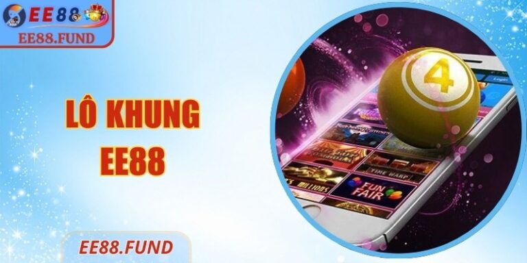 Lô Khung EE88 - Cách Nuôi Số Hiệu Quả, Bắt Chuẩn Cầu Lô 2 Lô Khung EE88 - Cách Nuôi Số Hiệu Quả, Bắt Chuẩn Cầu Lô