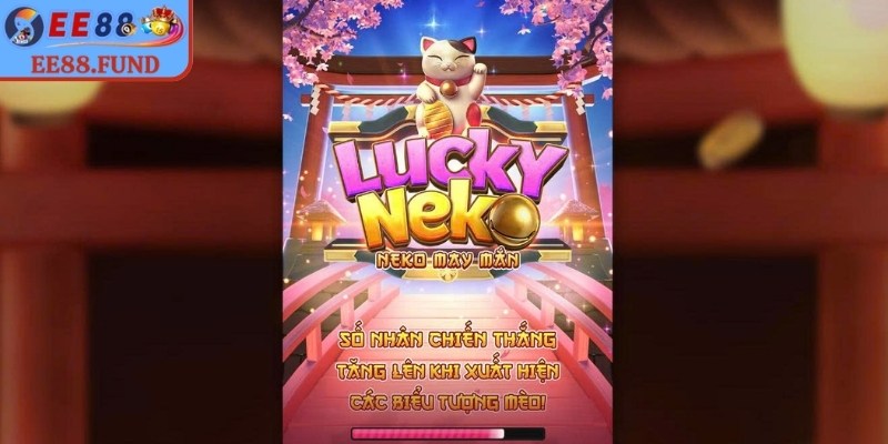Giao diện slot Neko May Mắn EE88 thân thiện