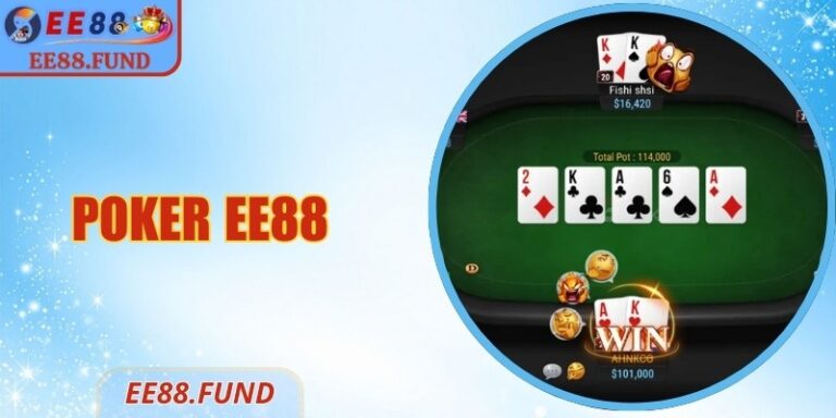 Poker EE88 - Bàn Cược Công Bằng Cùng Luật Chơi Chuẩn 11 Poker EE88 - Bàn Cược Công Bằng Cùng Luật Chơi Chuẩn